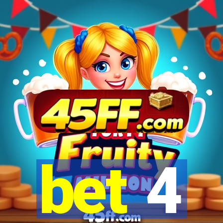 bet 4